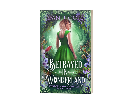Betrayed in Wonderland (Wonderland Chronicles, Book 3) paperback — SIGNED