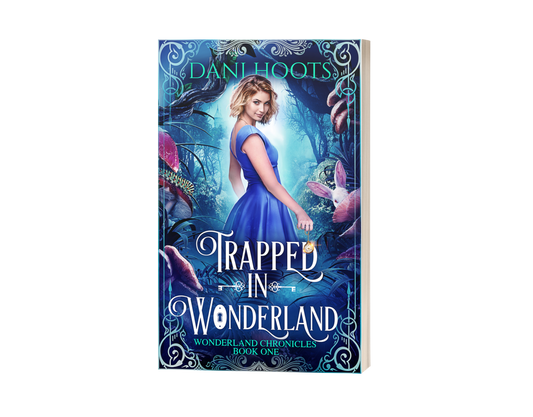 Trapped in Wonderland (Wonderland Chronicles, Book 1) paperback — SIGNED